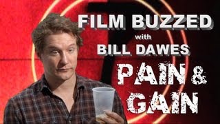 Film Buzzed with Bill Dawes - Pain \u0026 Gain