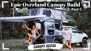 4x4 CAMPING CANOPY REVEAL // Our Tiny Home On Wheels // 02 EPIC OVERLAND CANOPY BUILD