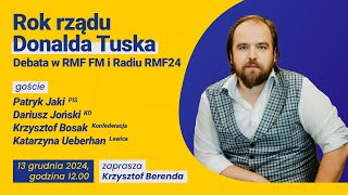 Rok rządu Donalda Tuska. Specjalna debata w RMF FM i Radiu RMF24. Zaprasza Krzysztof Berenda!