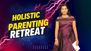 Holistic Parenting Retreat Teaser | World’s First Retreat for Parents to celebrate their Child