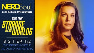 Star Trek Strange New Worlds Season 2 Episode 1-2 The Broken Circle x Ad Astra per Aspera | NERDSoul