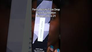 20 vs 21 || Eaze Drop Stick Foundation by Fenty Beauty #makeup