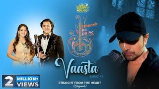 Vaasta (Studio Version)|Himesh Ke Dil Se The Album| Himesh Reshammiya| Samyak P| Sireesha B|