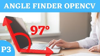 Angle Finder using OpenCV Python (2020) p.3