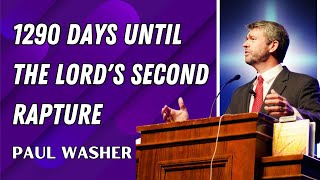 Paul Washer Sermons 2025 - 1290 Days Until the Lord's Second Rapture