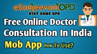 Free Online Doctor Consultation In India| eSanjeevani Mobile App| Online Video Consultation