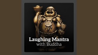 Laughing Mantra with Buddha