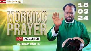 🔴LIVE MONDAY MORNING PRAYER WITH APOSTLE JOHN CHI (18-03-2024)