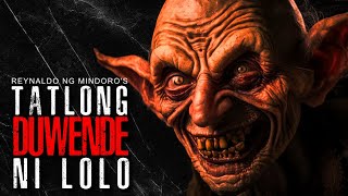 TATLONG DUWENDE NI LOLO   |   Cinematic Tagalog Engkanto Horror Stories