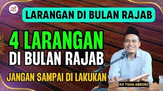 TERUNGKAP ‼️4 HAL YANG BIKIN DOSA TIDAK DIAMPUNI DI BULAN RAJAB - K.H TOHA ABRORI