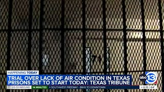 Federal trial over air conditioning in Texas prisons set to start Monday