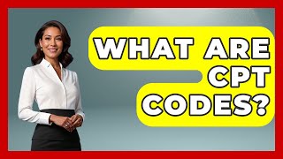 What Are Cpt Codes Ask Your Bank Teller