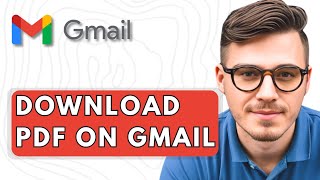 How To Download PDF on Gmail [2025 Guide]