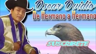 Oscar Ovidio - Te amare - Corridos Cristianos
