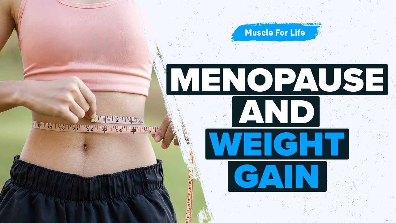 The Truth About Menopause Weight Gain And How To Beat It - YouTube