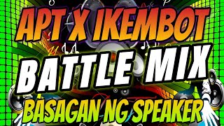 💥NEW VIRAL TRENDING APT X IKEMBOT MO BATTLE MIX  BASAGAN NG SPEAKER.