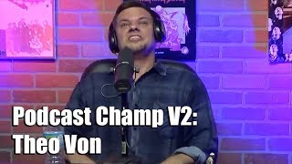 Podcast Champ: Theo Von V2