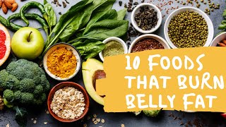 How to lose belly fat fast - 10 Foods That Burn Belly Fat - Losing belly fat without diet
