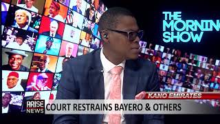 The Morning Show: Court Restrains Bayero and Others