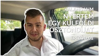 NYERTEM EGY KÜLFÖLDI ÖSZTÖNDÍJAT | EP01  | KALANDJAIM 2024. NYÁR