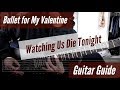 Bullet for My Valentine - Watching Us Die Tonight Guitar Guide