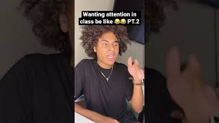 Wanting ATTENTION in CLASS be like! Pt.2 #shorts #comedy #relatable #skits #viral #roydubois
