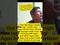 netizen heran sama agus . kadang senang.kadang makan enak tiba ² nangis 🥶 agus novi wawa farhat