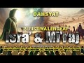 Peristiwa DAHSYAT Lengkap ISRA' Dan MI'RAJ Rasulullah, Dari Bumi Menuju Langit Ke 7