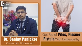 Best HOMEOPATHIC TREATMENT to cure PILES, FISSURE, FISTULA - Dr. Sanjay Panicker | Doctors' Circle