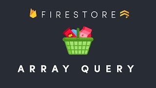 Firestore Array Query