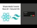 Simple Modal Tutorial - React JS+ Tailwind CSS | Custom Modal Component | Build your own Modal