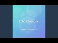 Echo Chamber