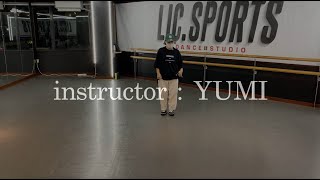 [LIC.Sports] instructor：YUMI  [HIPHOP]