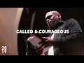 KINGDOM CALLINGS | Called & Courageous | Matthew 10:26-33 | Philip Anthony Mitchell