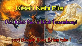 Kisah Nabi Elia Dalam Kitab Suci dan Kitab-kitab Tersembunyi