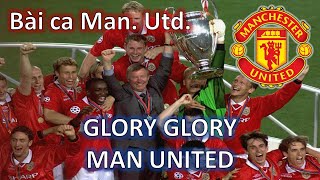 Bài hát truyền thống Manchester United F.C. - "Glory Glory Man United" - Lyrics Tiếng Anh & Vietsub