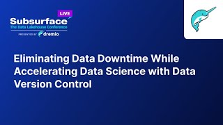 Eliminating Data Downtime While Accelerating Data Science with Data Version Control