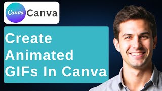 How To Create Animated GIFs In Canva Simple Tutorial [2026 Guide]