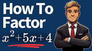 How To Factor & Solve x^2 + 5x + 4 = 0