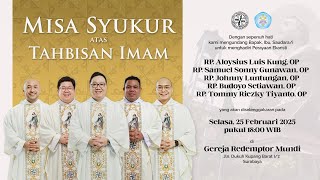 PERAYAAN MISA SYUKUR ATAS TAHBISAN IMAM ORDO PEWARTA | SELASA, 25 FEBRUARI 2025 | 18.00 WIB