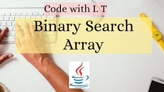 Binary Search in Array using JAVA | Eclipse Java Program | Search Element in an Array