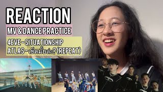 [Reaction] 4EVE - Situationship, ATLAS - เข็ดมั้ยล่ะ? (Repeat) MV & Dance Practice