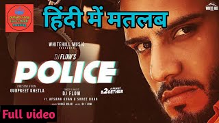 Police || DJ Flow Ft. Afsana Khan || Hindi In Meaning || Full Audio||2020