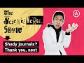 Shady journals? Thank you, next | The Scienceverse Show