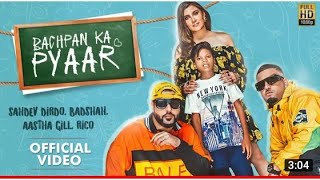 Bachpan Ka Pyaar Official Video Badshah, Sahdev Dirdo, Aastha Gill, Rico