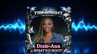 Dixie-Ann - What's D Root ( Official Audio)