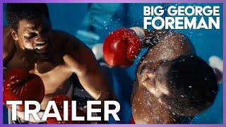 Big George Foreman | Trailer