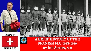 A Brief History of the Spanish Flu by Dr. Alton