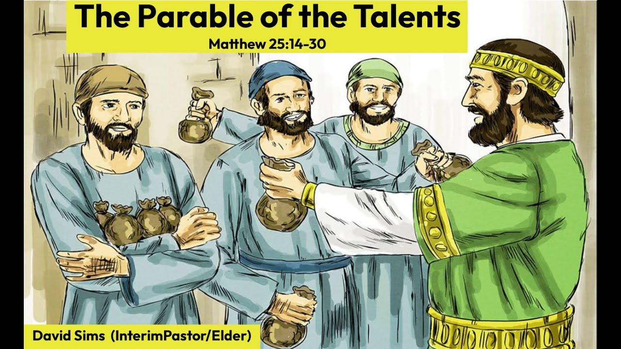 "The Parable Of The Talents" [Matthew 25:14-30] - David Sims - YouTube