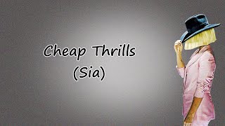 Cheap Thrills - Sia (Lyrical Video)